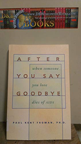 cover image After You Say Goodbye: When Someone You Love Dies of AIDS