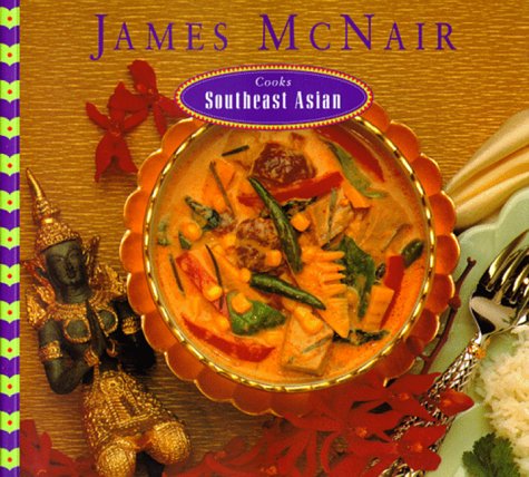 cover image James McNair Cooks Southeast Asian