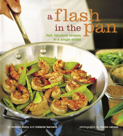 cover image Flash in the Pan: Fast, Fabulous Recipes in a Single Skillet