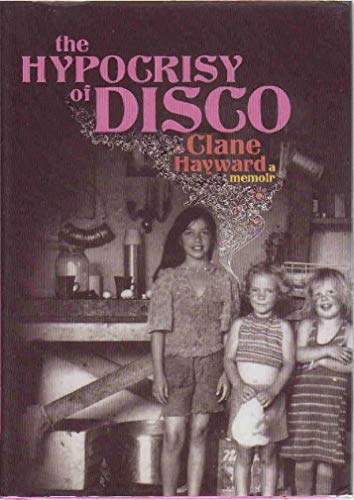 cover image The Hypocrisy of Disco: A Memoir
