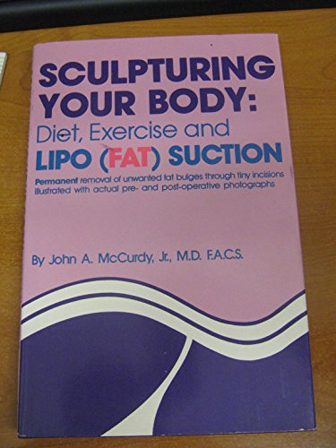 cover image Sculpturing Your Body: Diet, Exercise and Lipo (Fat) Suction