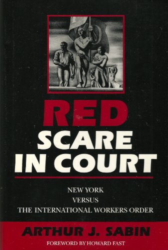 cover image Red Scare in Court: New York Versus the International Workers Order