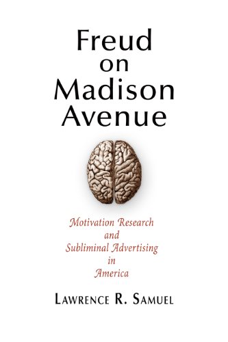 cover image Freud on Madison Avenue: Motivation Research and Subliminal Advertising in America
