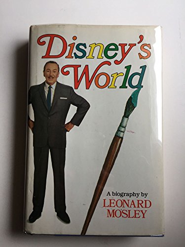 cover image Disney's World: A Biography