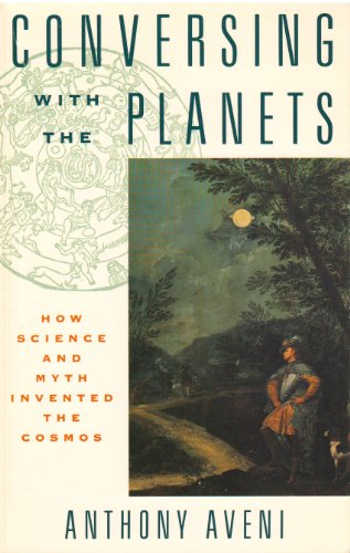 cover image Conversing with the Planets: How Science and Myth Invented the Cosmos