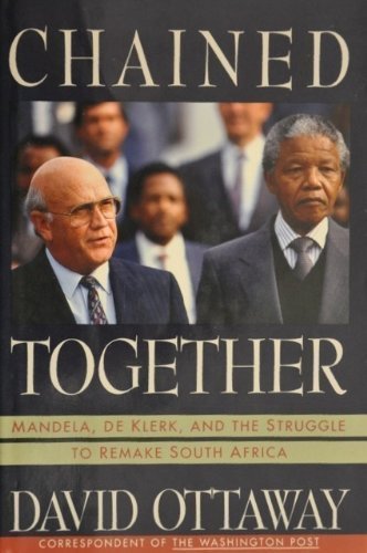 cover image Chained Together:: Mandela, de Klerk, and the Struggle to Remake South Africa