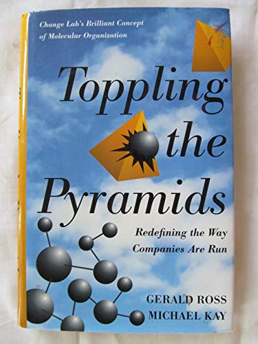 cover image Toppling the Pyramids:: Redefining the Way Companies Are Run