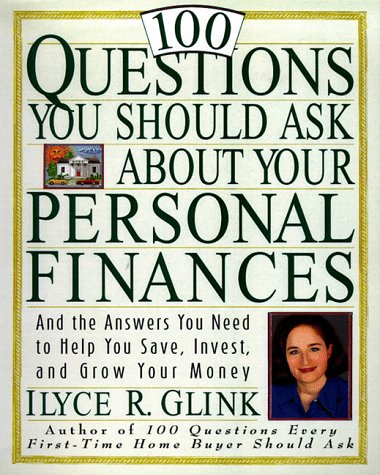 cover image 100 Questions You Should Ask about Your Personal Finances: And the Answers You Need to Help You Save, Invest, and Grow Your Money