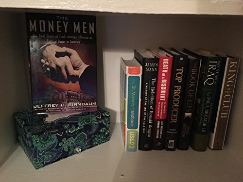 cover image The Money Men: The Real Story of Fund-Raising's Influence on Political Power in America