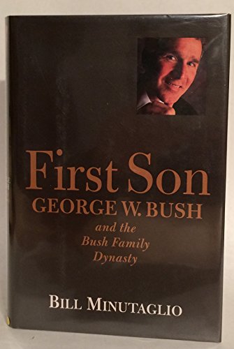 cover image First Son George W. Bush and the Bush Family Dynasty