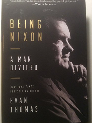 cover image Being Nixon: A Man Divided