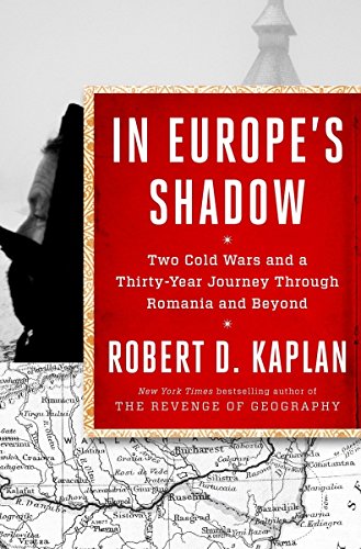 cover image In Europe’s Shadow: Two Cold Wars and a Thirty-Year Journey Through Romania and Beyond