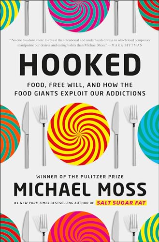 cover image Hooked: Food, Free Will, and How the Food Giants Exploit Our Addictions