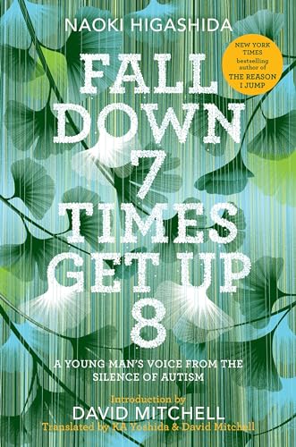 cover image Fall Down 7 Times Get Up 8: A Young Man’s Voice from the Silence of Autism