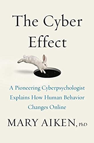cover image The Cyber Effect: A Pioneering Cyberpsychologist Explains How Human Behavior Changes Online 