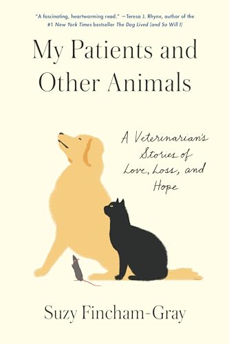cover image My Patients and Other Animals: A Veterinarian's Stories of Love, Loss, and Hope