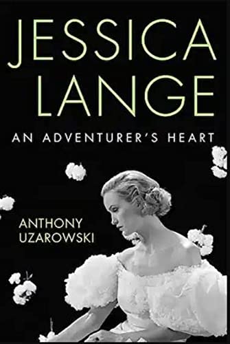 cover image Jessica Lange: An Adventurer’s Heart