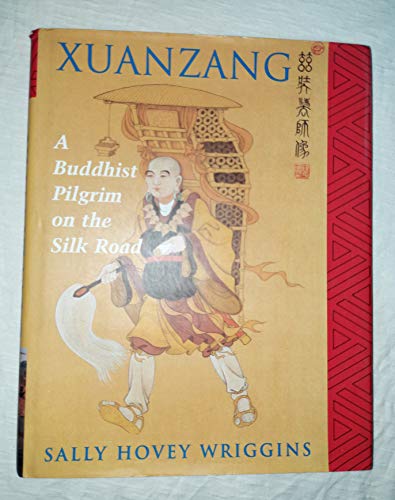 cover image Xuanzang: A Buddhist Pilgrim on the Silk Road