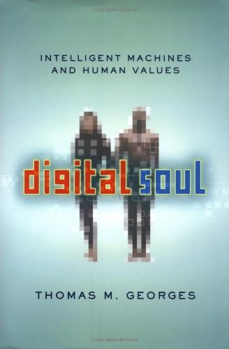 cover image DIGITAL SOUL: Intelligent Machines and Human Values