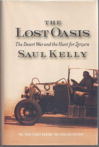cover image THE LOST OASIS: The Desert War and the Hunt for Zerzura: The True Story Behind The English Patient