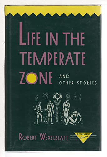cover image Life in the Temperate Zone and Other Stories: And Other Stories