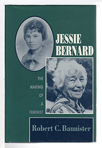 cover image Jessie Bernard: The Making of a Feminist