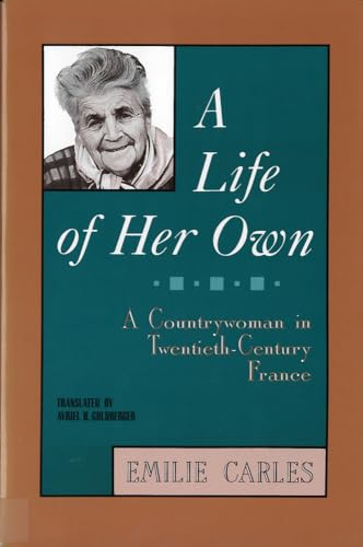 cover image A Life of Her Own: A Countrywoman in Twentieth-Century France