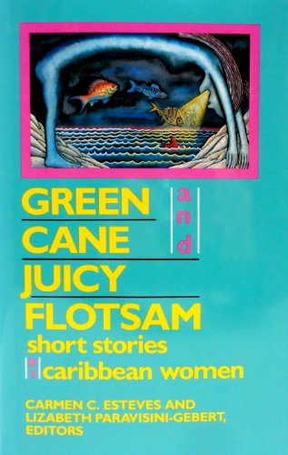 cover image Green Cane and Juicy Flotsam: Short Stories by Caribbean Women