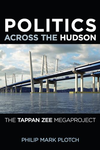cover image Politics Across the Hudson: The Tappan Zee Megaproject 