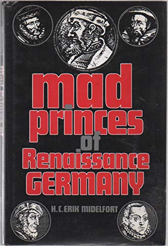 cover image Mad Princes of Renaissance Germany