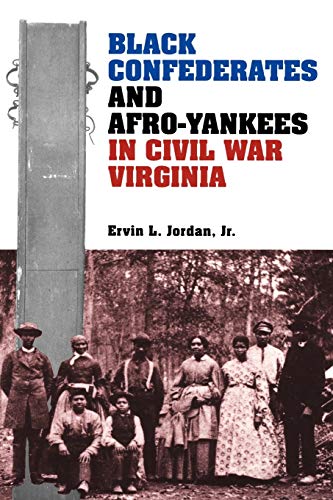 cover image Black Confederates and Afro-Yankees in Civil War Virginia