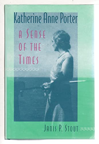 cover image Katherine Anne Porter: A Sense of the Times