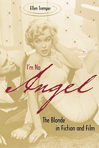 cover image I'm No Angel: The Blonde in Fiction and Film