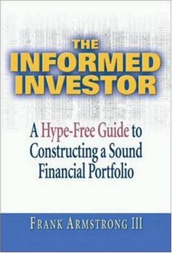 cover image The Informed Investor: A Hype-Free Guide to Constructing a Sound Financial Portfolio