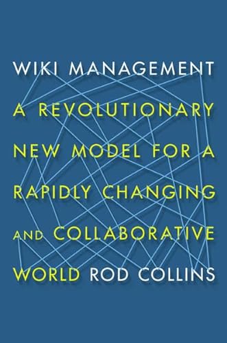 cover image Wiki Management: 
A Revolutionary New Model for a Rapidly Changing and Collaborative World