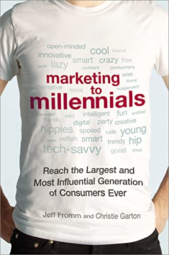 cover image Marketing to Millennials: Reach the Largest and Most Influential Generation of Consumers Ever