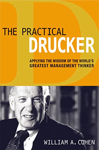 cover image The Practical Drucker: Applying the Wisdom of the World's Greatest Management Thinker