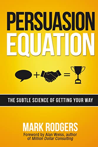 cover image Persuasion Equation: The Subtle Science of Getting Your Way