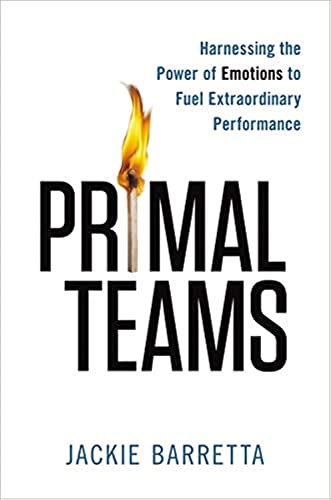 cover image Primal Teams: Harnessing the Power of Emotions to Fuel Extraordinary Performance
