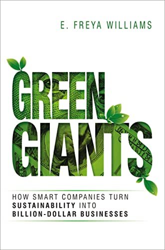 cover image Green Giants: How Smart Companies Turn Sustainability into Billion-Dollar Businesses