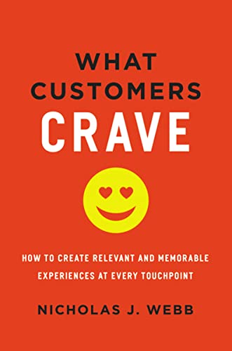 cover image What Customers Crave: How to Create Relevant and Memorable Experiences at Every Touchpoint 