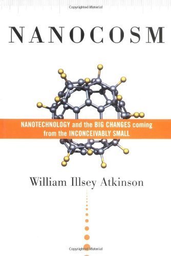 cover image NANOCOSM: Nanotechnology and the Big Changes Coming from the Inconceivably Small