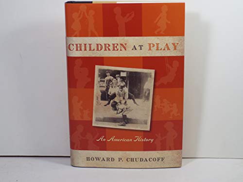 cover image Children at Play: An American History