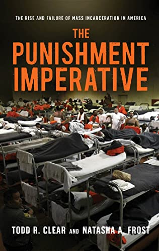 cover image The Punishment Imperative: 
The Rise and Failure of Mass Incarceration in America