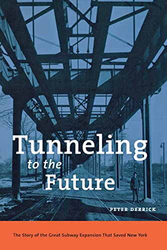 cover image Tunneling to the Future: The Story of the Great Subway Expansion That Saved New York