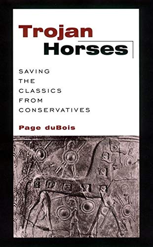 cover image TROJAN HORSES: Saving the Classics from Conservatives