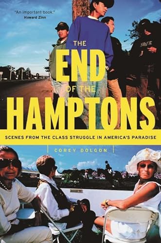 cover image THE END OF THE HAMPTONS: Scenes from the Class Struggle in America's Paradise