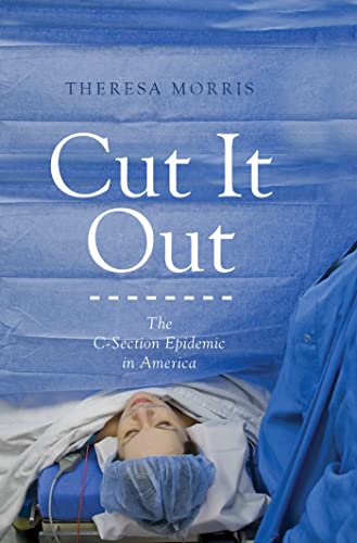 cover image Cut It Out: The C-section Epidemic in America