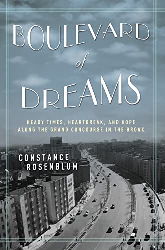 cover image Boulevard of Dreams: Heady Times, Heartbreak, and Hope Along the Grand Concourse in the Bronx