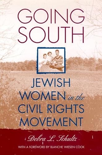 cover image GOING SOUTH: Jewish Women in the Civil Rights Movement
